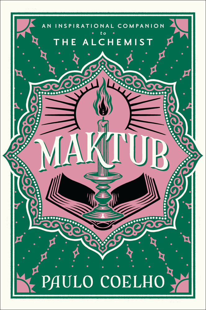 Maktub: An Inspirational Companion to the Alchemist