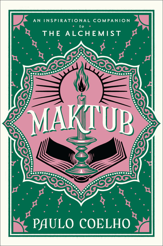 Maktub: An Inspirational Companion to the Alchemist